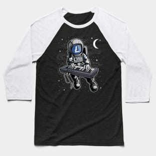 Astronaut Organ Litecoin LTC Coin To The Moon Crypto Token Cryptocurrency Blockchain Wallet Birthday Gift For Men Women Kids Baseball T-Shirt